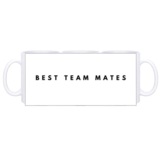 Best Team Mates - 11oz Ceramic Mug
