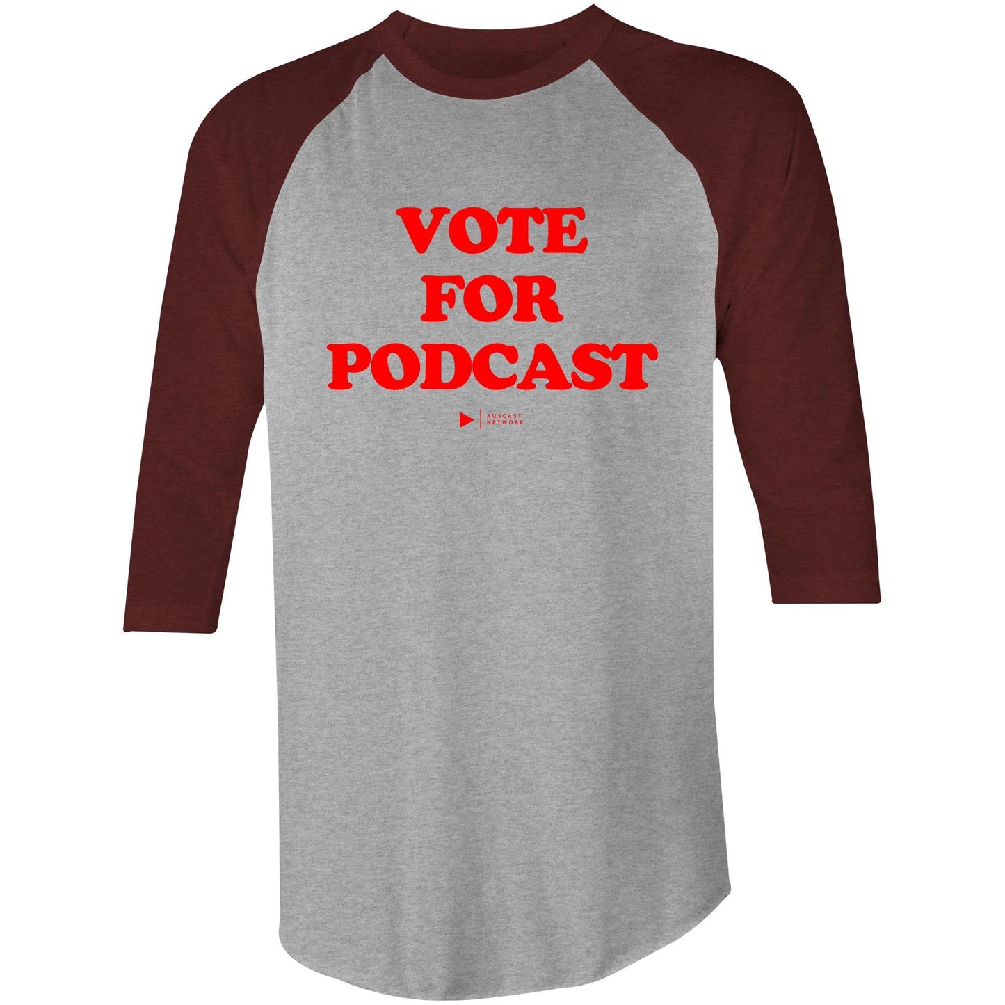 Vote For Podcast (Red Font) AS Colour Raglan - 3/4 Sleeve T-Shirt