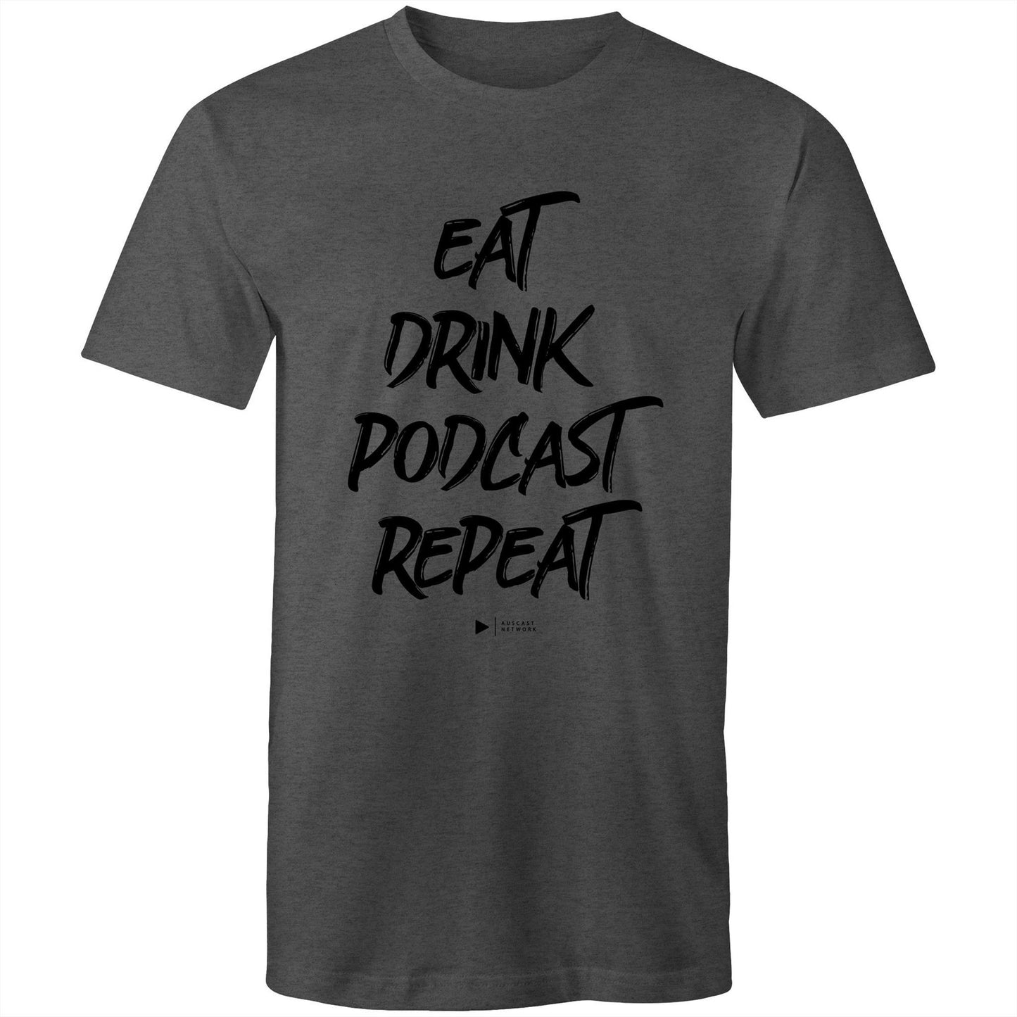 Eat, Drink, Podcast, Repeat (Black font) - AS Colour Staple - Mens T-Shirt