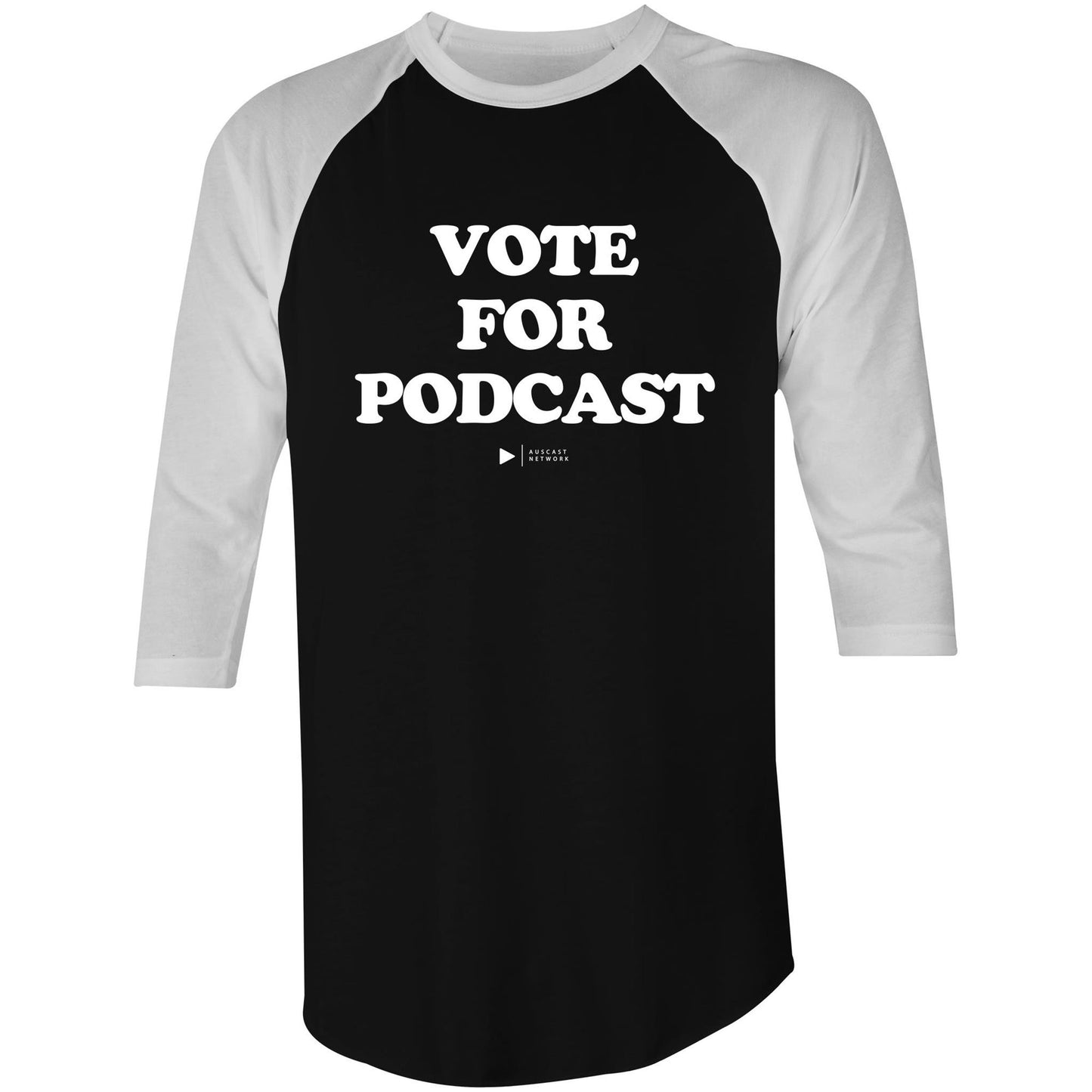 Vote For Podcast (White font) AS Colour Raglan - 3/4 Sleeve T-Shirt