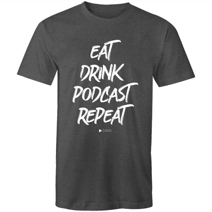 Eat, Drink, Podcast, Repeat (White font) - AS Colour Staple - Mens T-Shirt