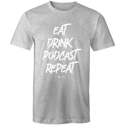 Eat, Drink, Podcast, Repeat (White font) - AS Colour Staple - Mens T-Shirt