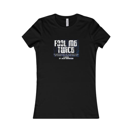 Fool Me Twice Women's Favorite Tee